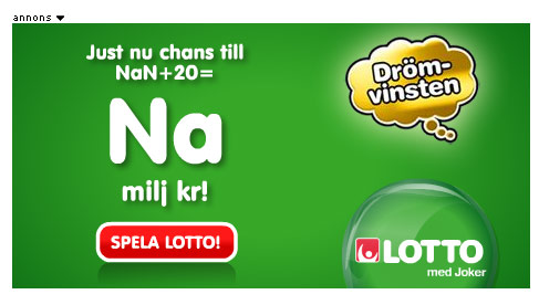 Flash-annons för Svenska spel: &lsquo;Just nu chans till NaN+20= Na milj kr!&rsquo;